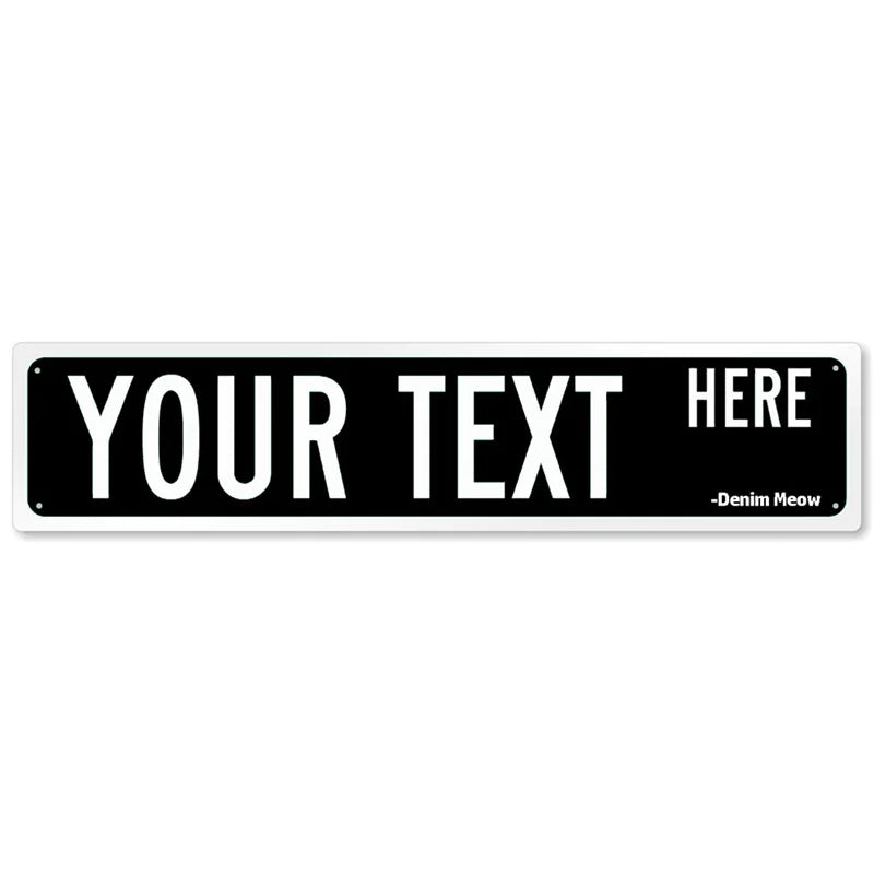 Custom Name or Any Text Street Sign