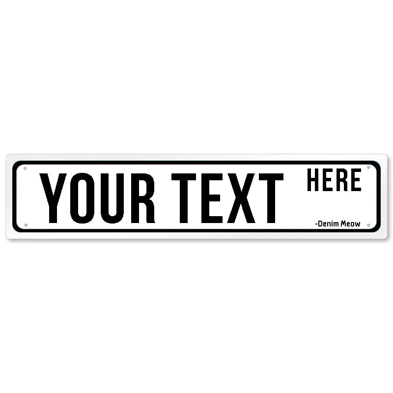 Custom Name or Any Text Street Sign