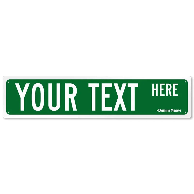 Custom Name or Any Text Street Sign