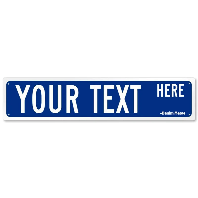 Custom Name or Any Text Street Sign