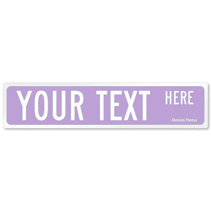 Custom Name or Any Text Street Sign