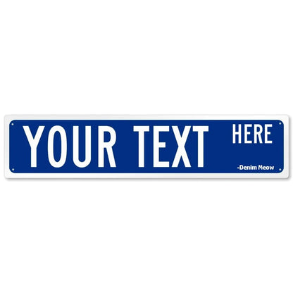 Custom Name or Any Text Street Sign